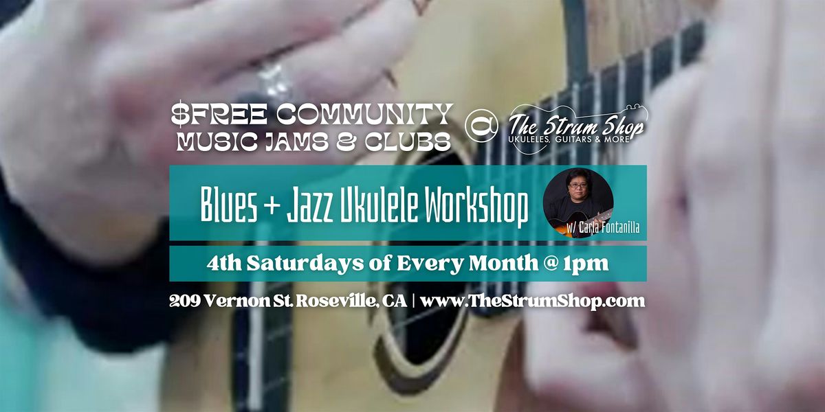 Carla's Free Monthly Blues & Jazz Ukulele Workshop | Event in Roseville | AllEvents