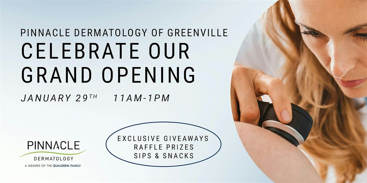 Pinnacle Dermatology Greenville Grand Opening Celebration