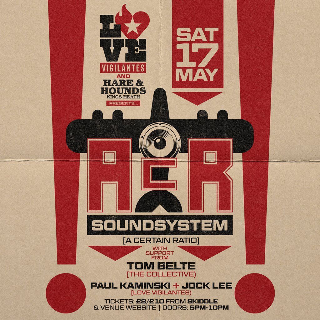Love Vigilantes & H&H presents ACR (A Certain Ratio) Soundsystem | Event in Birmingham | AllEvents