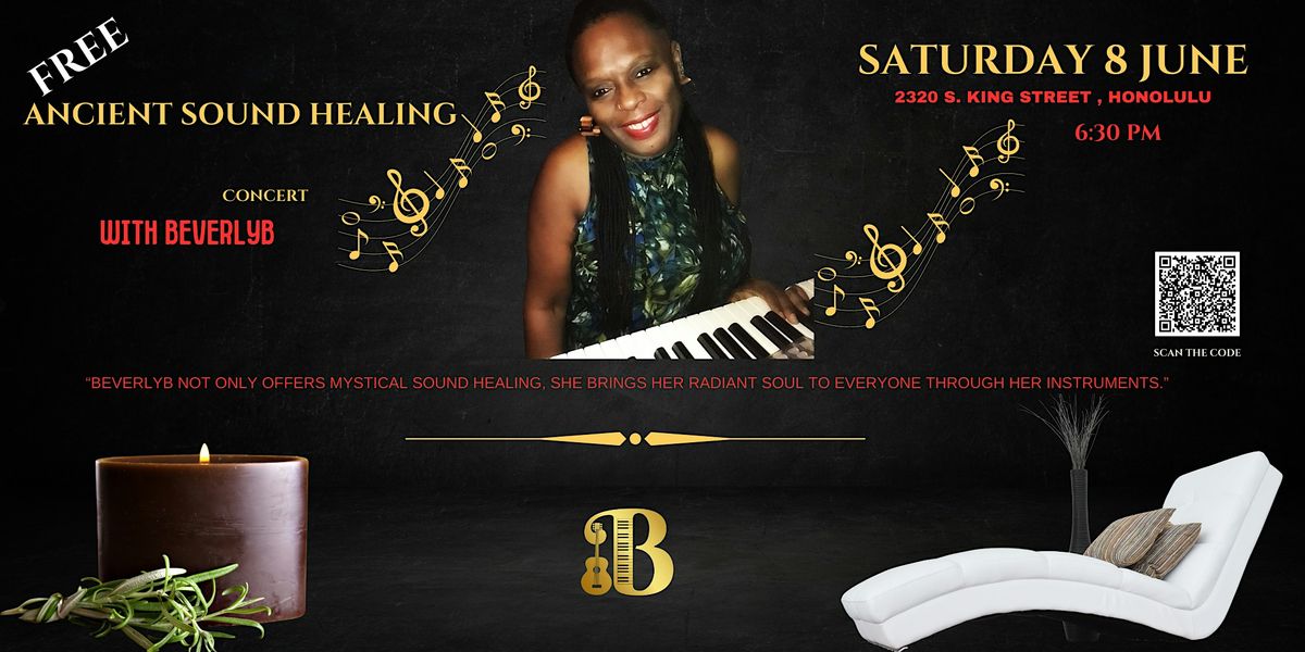 Ancient Sound Healing with BeverlyB, Mana Movement, Honolulu, 8 June