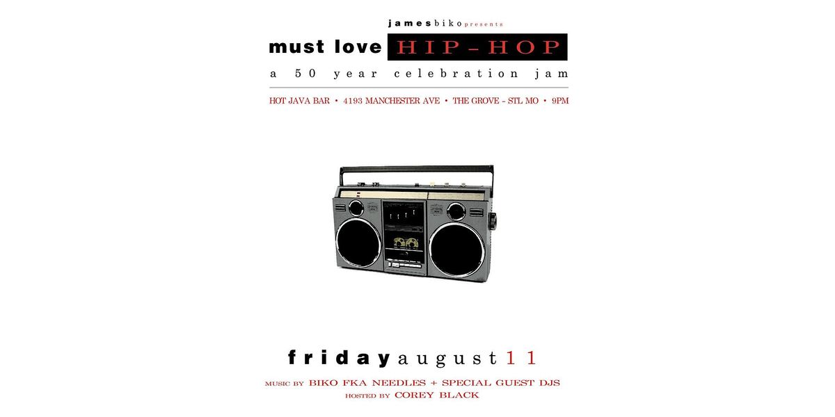 MUST LOVE HIP-HOP: A 50 Year Celebration Jam, Hot Java Bar, St. Louis ...
