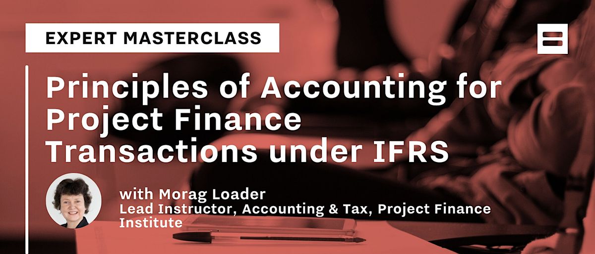 Project Finance Transaction Principles of Accounting for Project Finance Transactions under IFRS ...