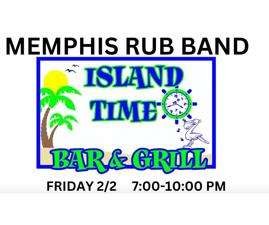 MEMPHIS RUB BAND PERFORMING LIVE AT ISLAND TIME BAR & GRILL, Island