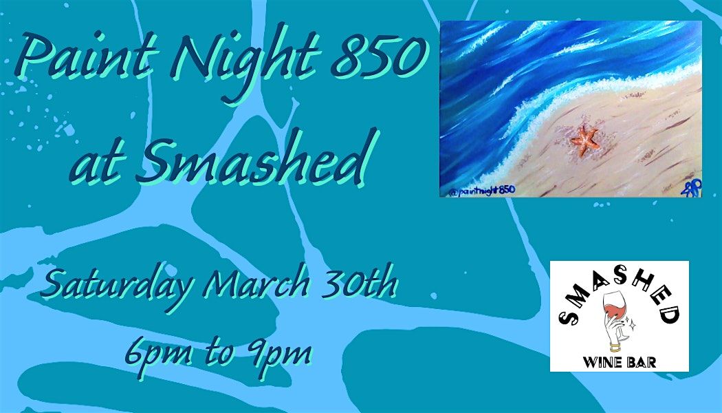 Paint Night 850 At Smashed, Smashed Wine Bar, U.S. 98, Panama City, FL ...