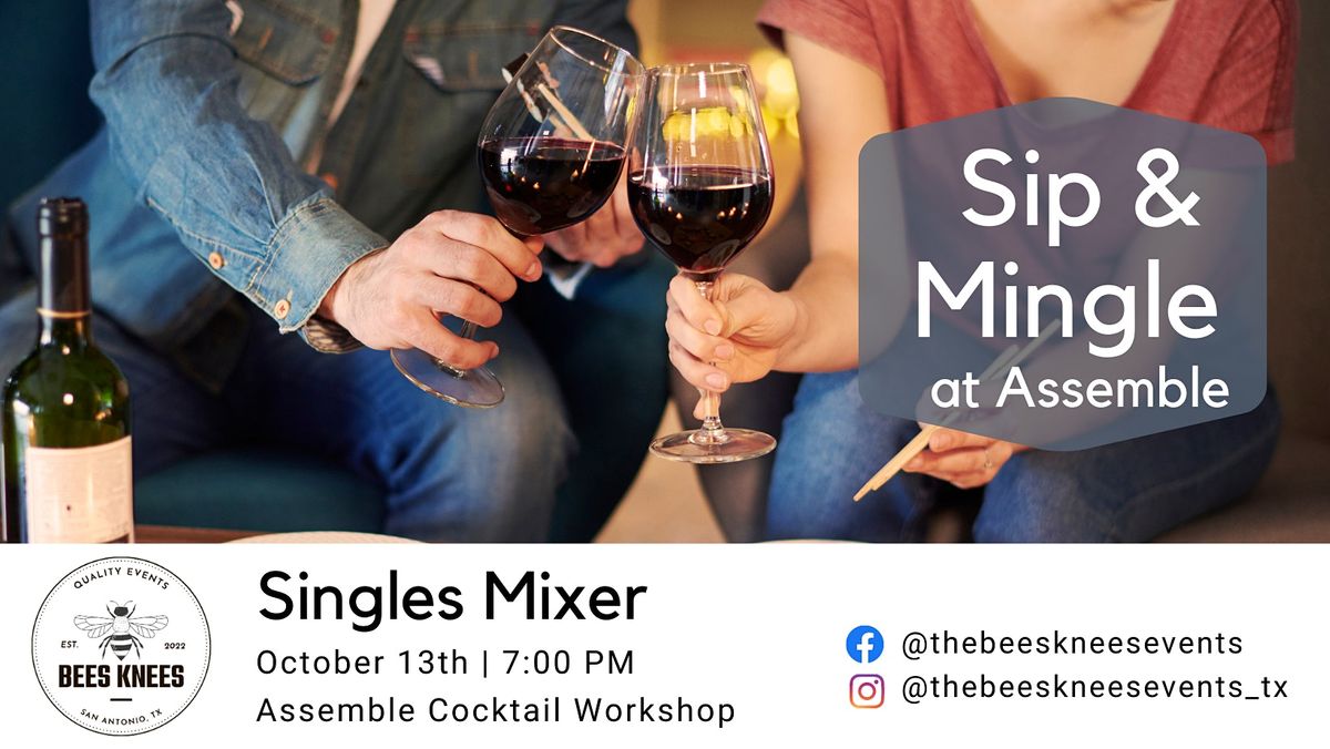 October 13th Sip & Mingle Singles Mixer at Assemble (Mid 30s Mid 60s