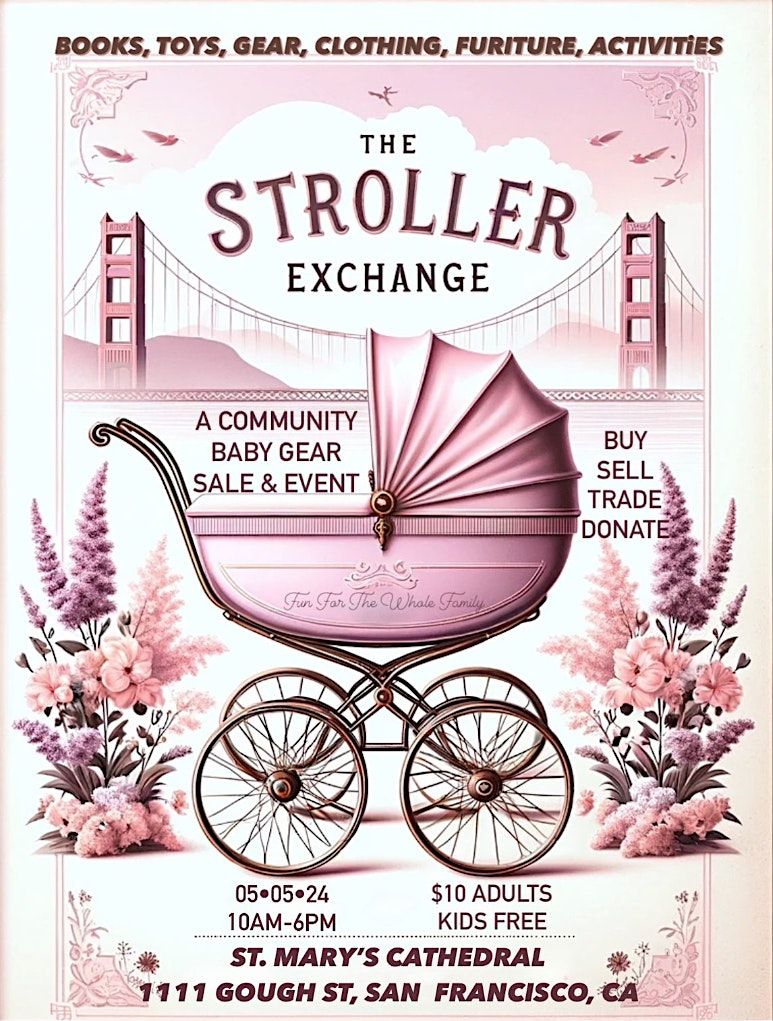 The Stroller Exchange - The Great Bay Area Baby Gear Swap!, Cathedral ...