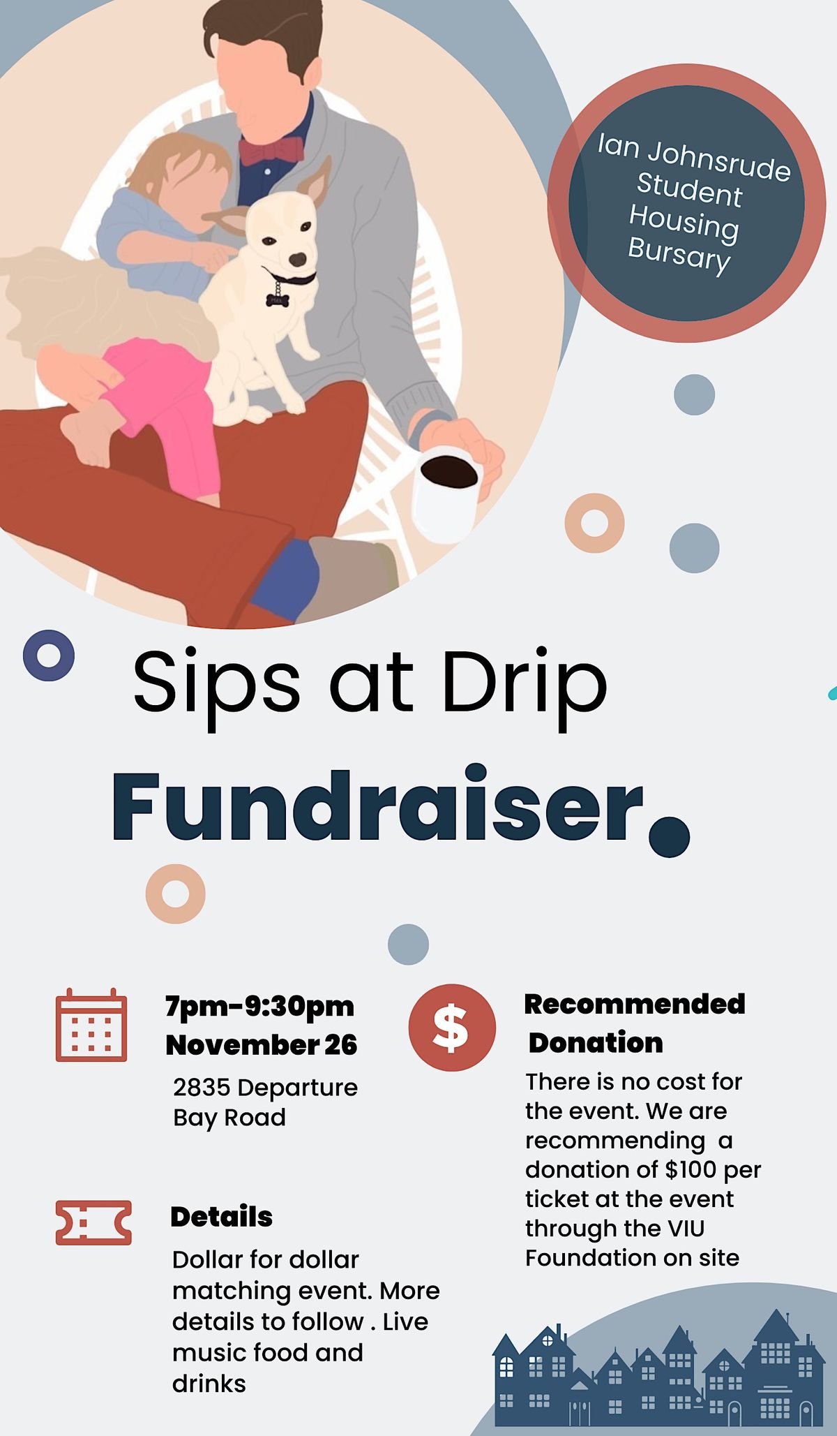 Sips at Drip Ian Johnsrude Memorial Housing Bursary Fundraiser, Drip