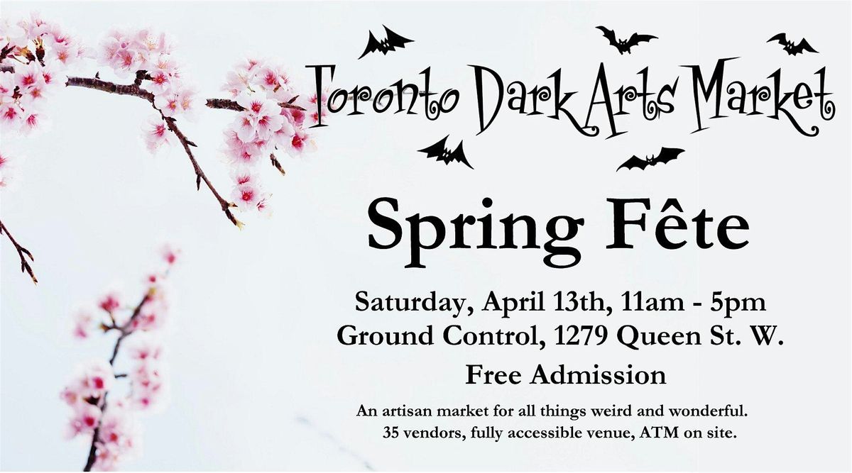 Toronto Dark Arts Market - Spring Fête, Ground Control, Toronto, 13 ...