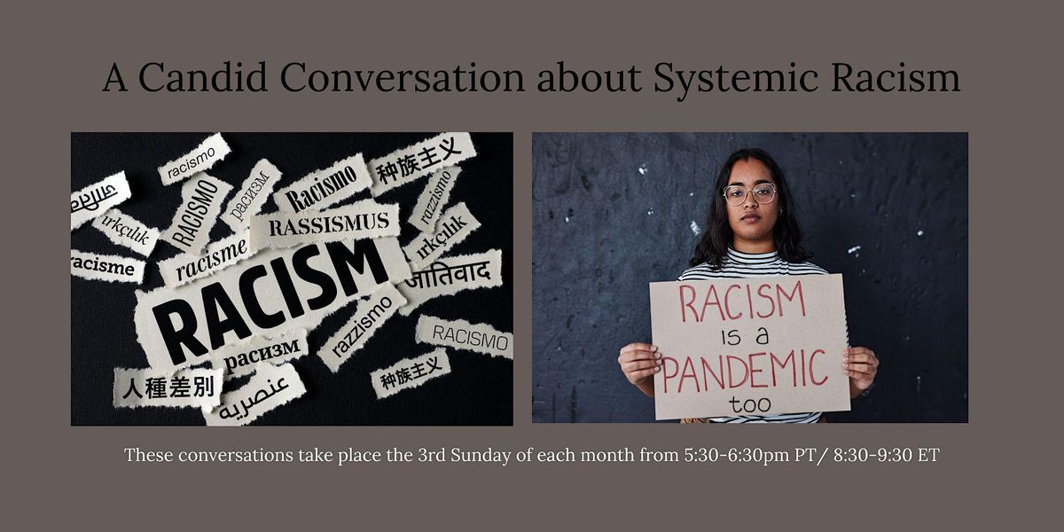 A Candid Conversation about Systemic Racism, October 15 2023 | Online ...