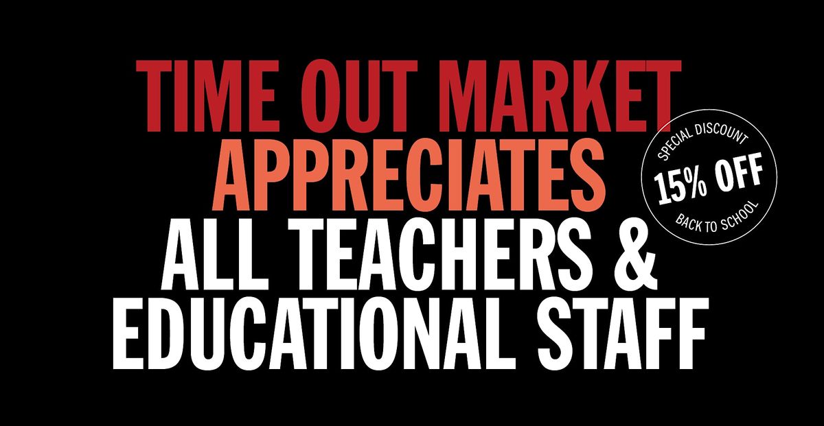 Teachers Appreciation Discount at Time Out Market, Time Out Market New York, Brooklyn, November