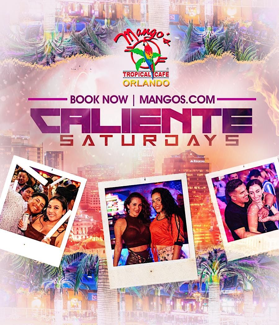 Caliente Saturdays at Mangos Tropical Cafe, Mango's Tropical Cafe