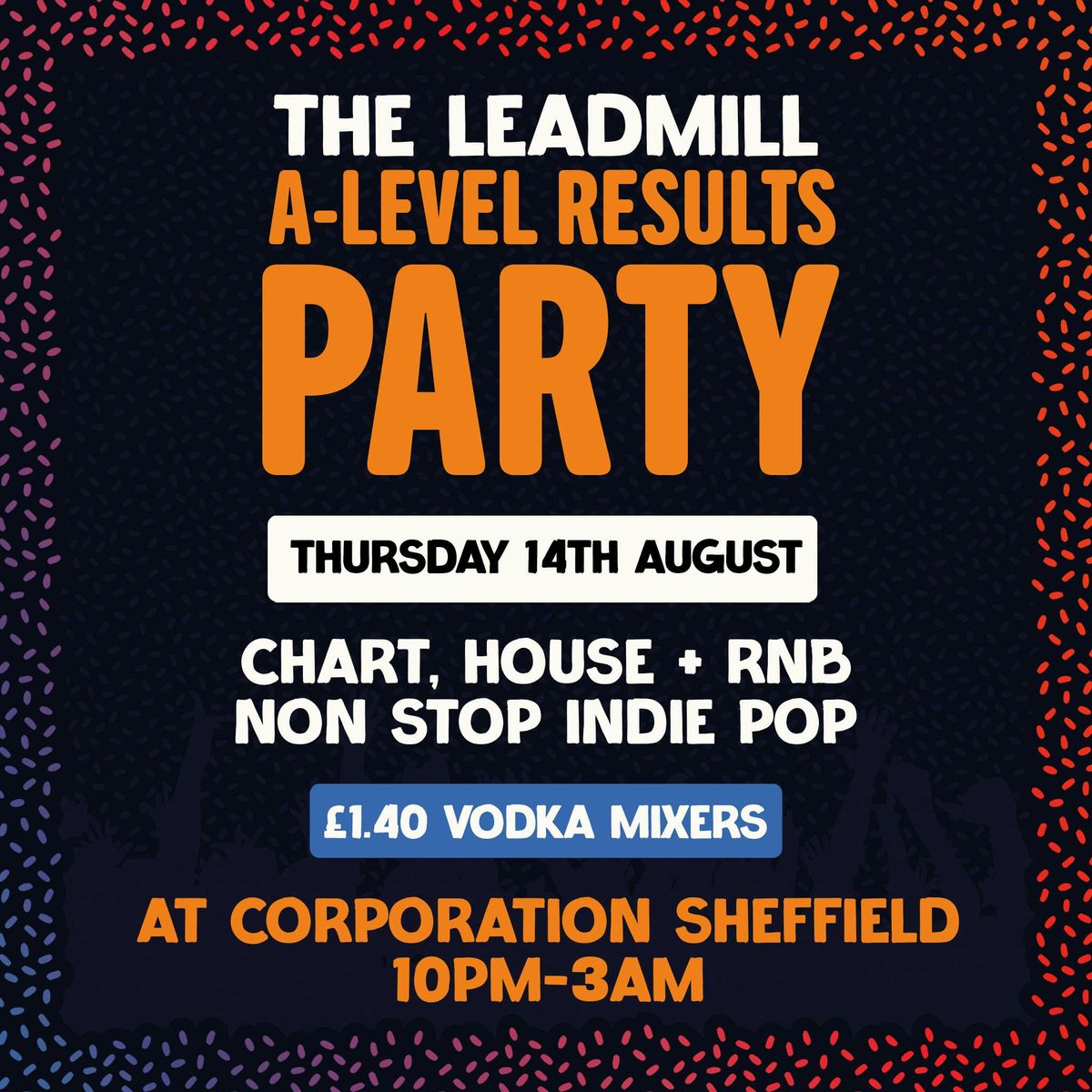 The Leadmill's A Level Results Party , 14 August | Event in Sheffield | AllEvents