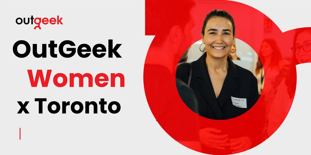 OutGeek Women in Tech - Toronto Team Ticket, 6 November | Event in Toronto | AllEvents