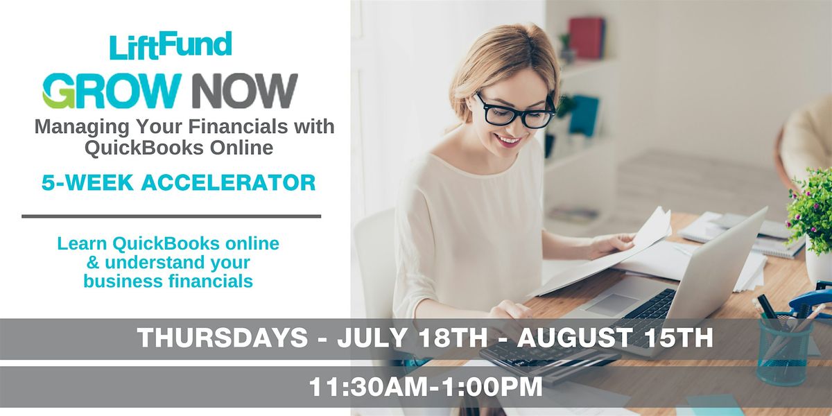 Grow Now Managing Your Financials with QuickBooks Session 5, August