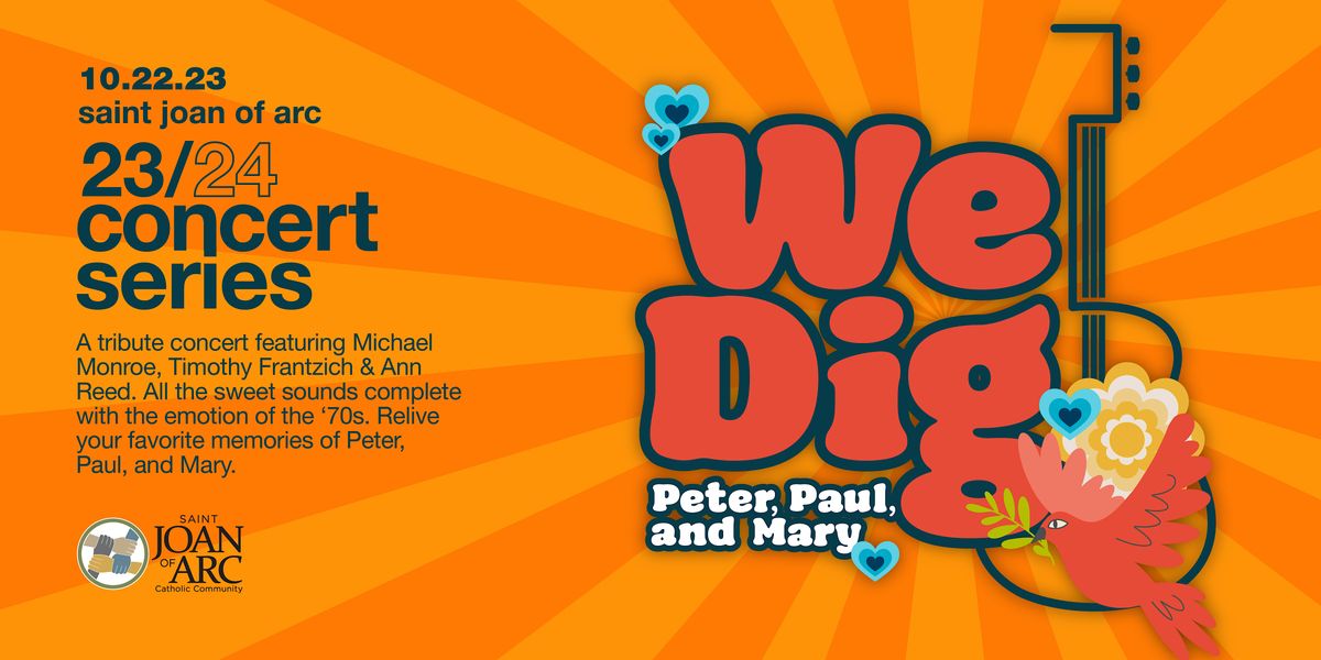 20232024 Concert Series "We Dig Peter, Paul and Mary", St. Joan of