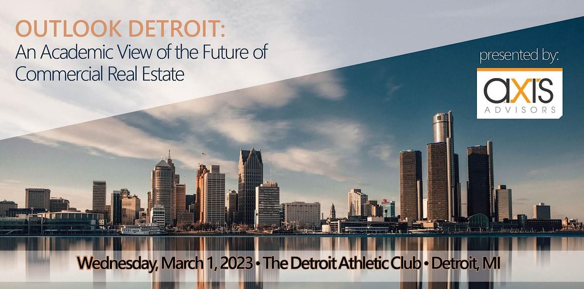 Outlook Detroit An Academic View of Commercial Real Estate, Detroit