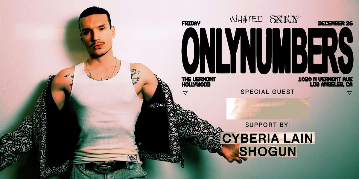 WA$TED x SXTCY: ONLYNUMBERS @ The Vermont Hollywood [18+], 26 December | Event in Los Angeles | AllEvents