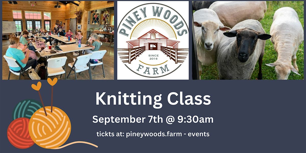 Knitting Class at Piney Woods Farm | Event in LaGrange | AllEvents