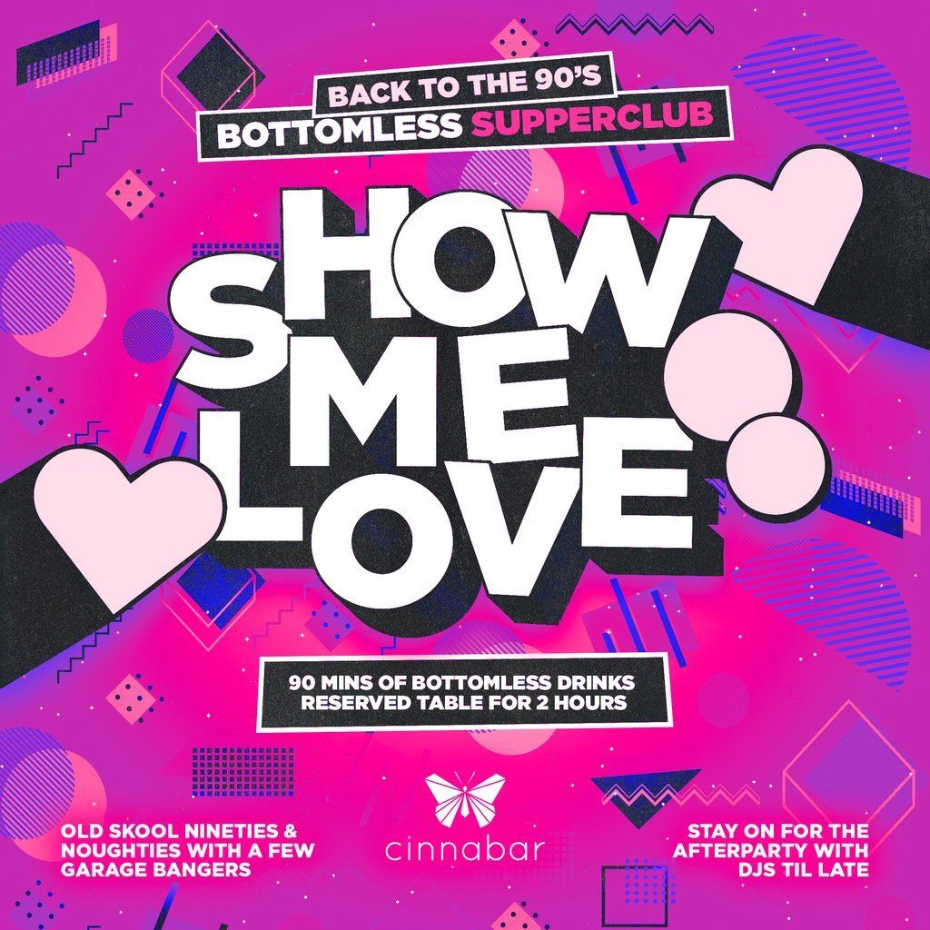 Show Me Love - 90's Bottomless Supper Club - Hitchin, 30 May | Event in Letchworth | AllEvents