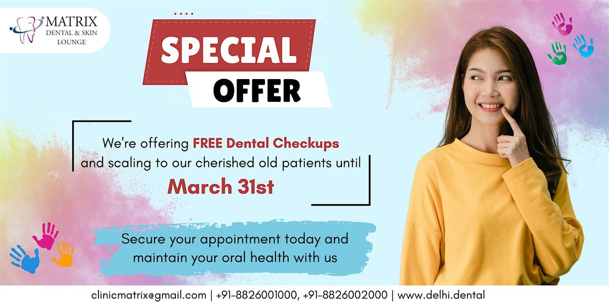 Free Dental Checkup in Vasant Vihar At Matrix Dental & Skin Lounge., 14