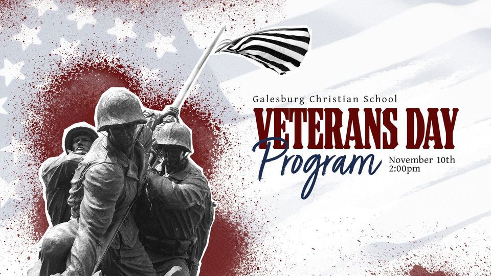 Veterans Day Program, GCS Academy Campus // 590 S Academy St, Galesburg