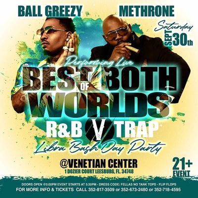 Best of Both Worlds R&BTrap Libra Day Party w Ball Greezy & Methrone Live