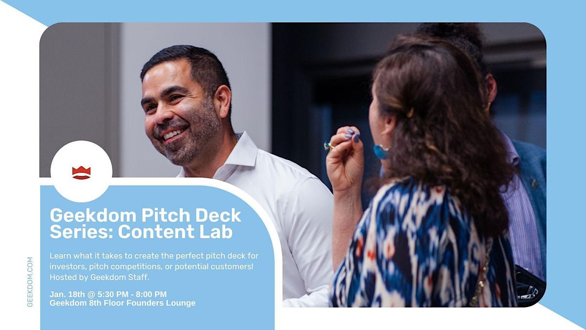 Geekdom Pitch Deck Series: Content Lab, Geekdom, San Antonio, 18 ...