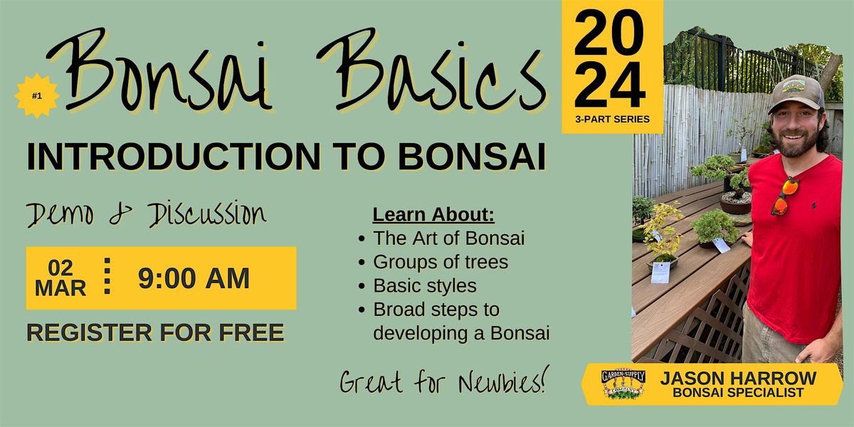 Bonsai Basics 2024 Intro to Bonsai, Garden Supply Company, Cary, March 2 2024 AllEvents.in