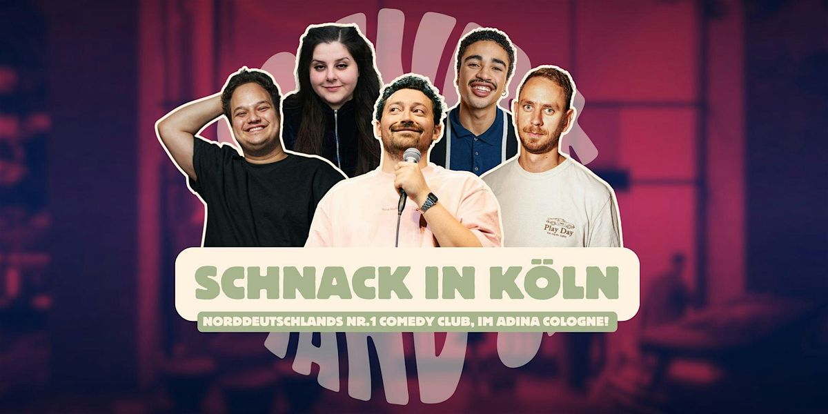 SCHNACK Stand-Up Comedy im Adina Köln | Event in Köln | AllEvents