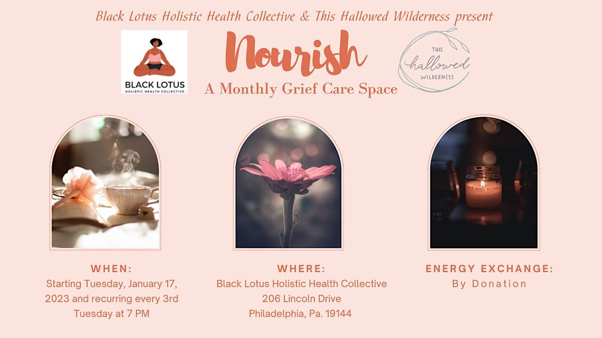 Nourish A Monthly Grief Care Space, Black Lotus Holistic Health
