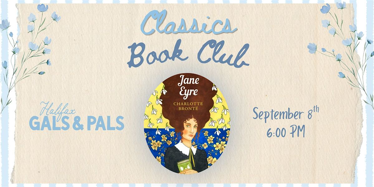 Halifax Gals & Pals: Classics Book Club (Jane Eyre)