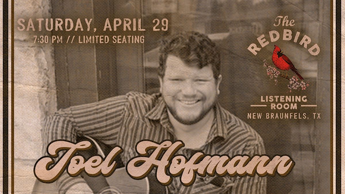 Joel Hofmann The Redbird 730 pm, The Redbird Listening Room, New