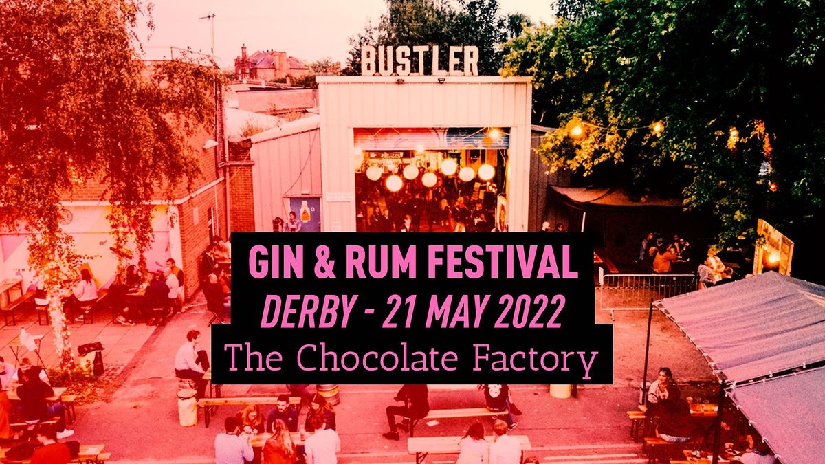 The Gin Rum Festival Derby May 2022 Chocolate Factory Derby May 21 2022 Allevents In All Events In May 2022