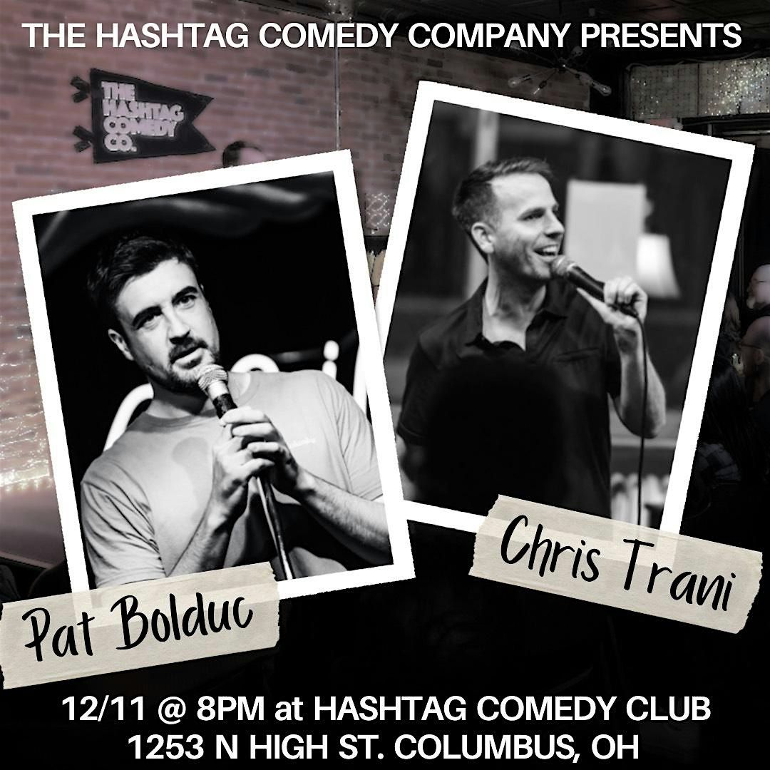 Hashtag Comedy Company Presents Pat Buldoc and Chris Trani, 11 December | Event in Columbus | AllEvents