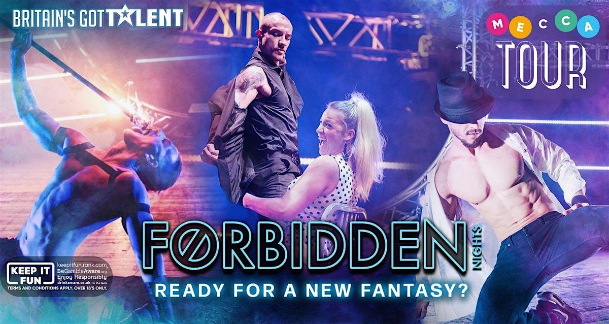 Forbidden Nights Mecca Norwich, Mecca Bingo Norwich, Upper Hellesdon, 25 July 2024 AllEvents.in