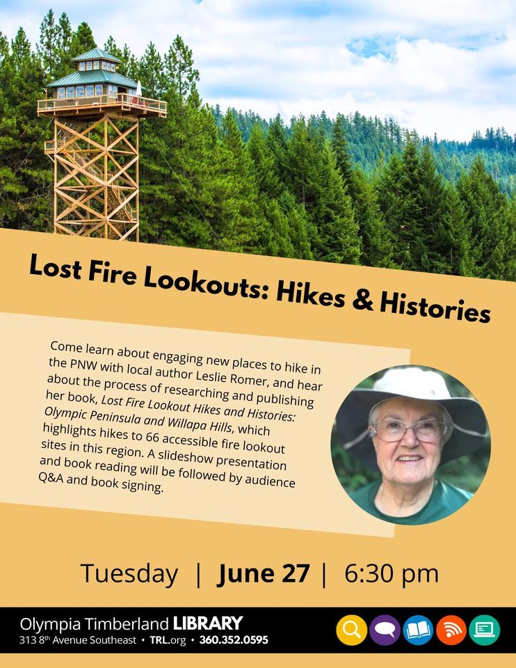 Lost Fire Lookout Hikes & Histories with Leslie Romer, Olympia ...