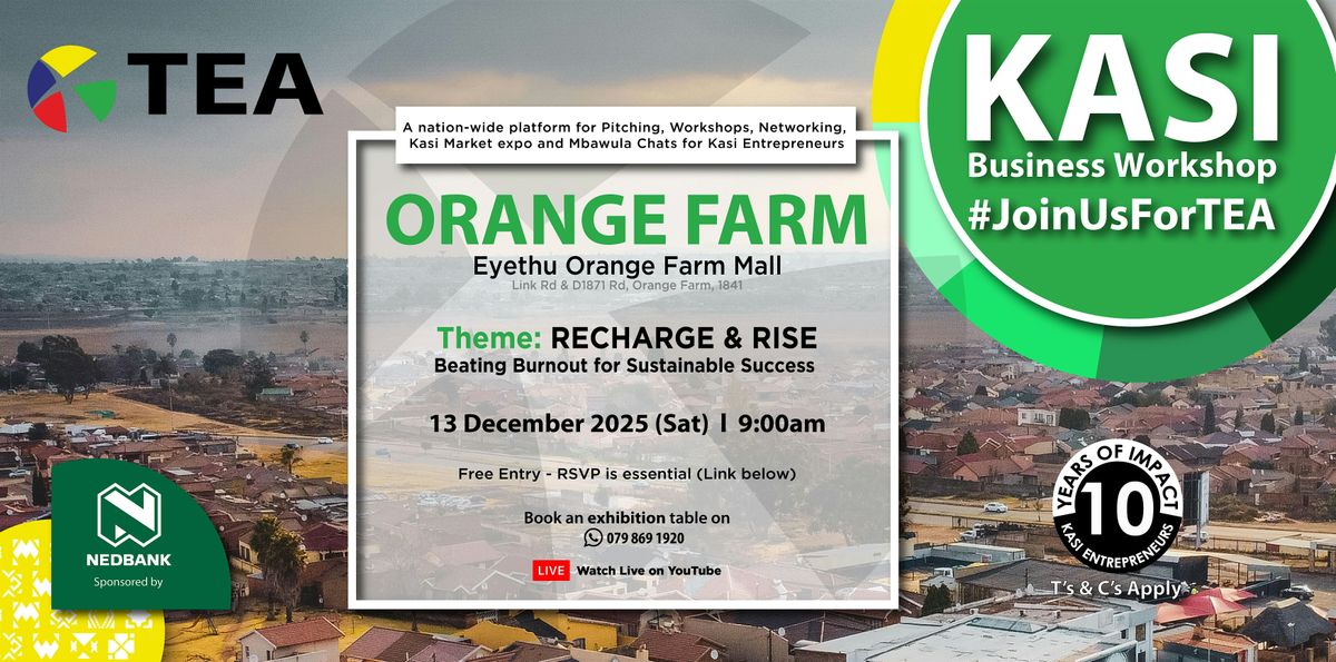 TEA Kasi Business Workshop - Orange Farm, Gauteng, 13 December | Event in Orange Farm | AllEvents