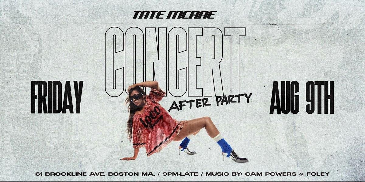 Tate McRae Concert After Party, Loco Fenway, Boston, 9 August to 10