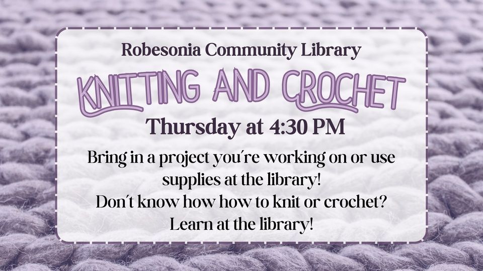 Knitting and Crochet at the Library, Robesonia Community Library