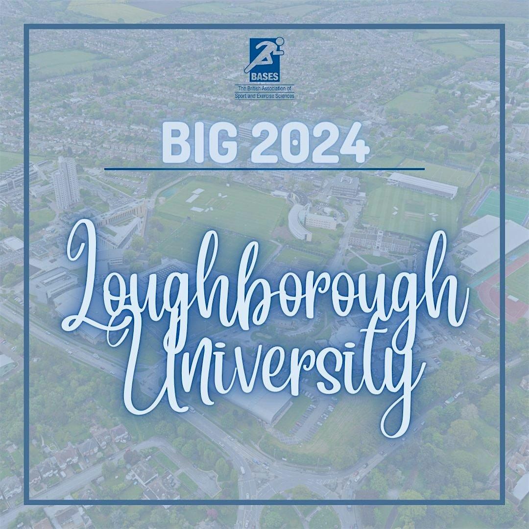 BASES Biomechanics Interest Group (BIG) Conference 2025, Loughborough