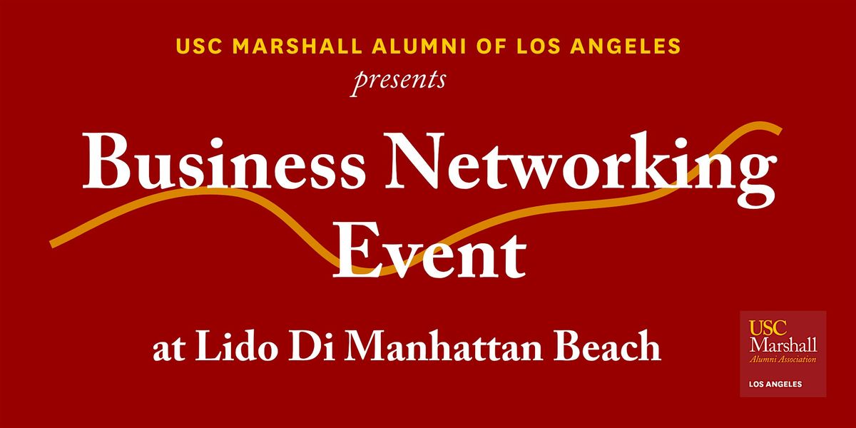 USC Marshall Alumni of LA Business Networking Event - South Bay | Event in Manhattan Beach | AllEvents