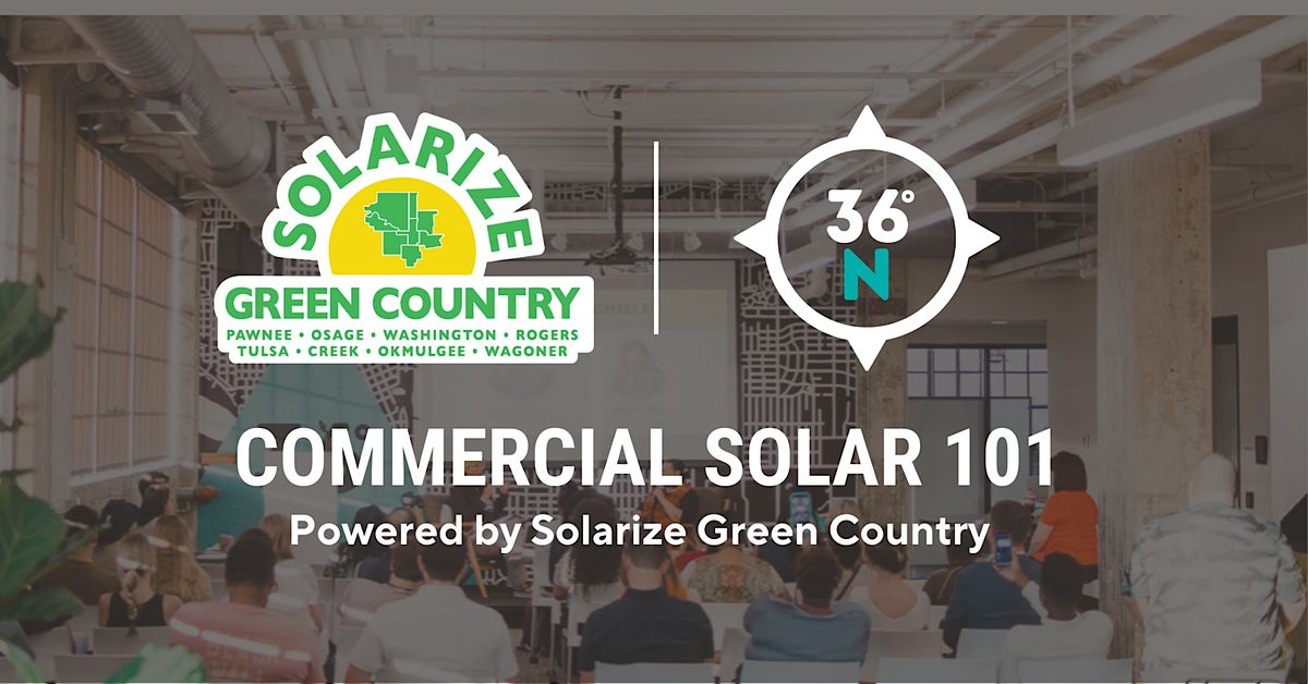 Solarize Green Country Commercial Solar 101, 36 Degrees North