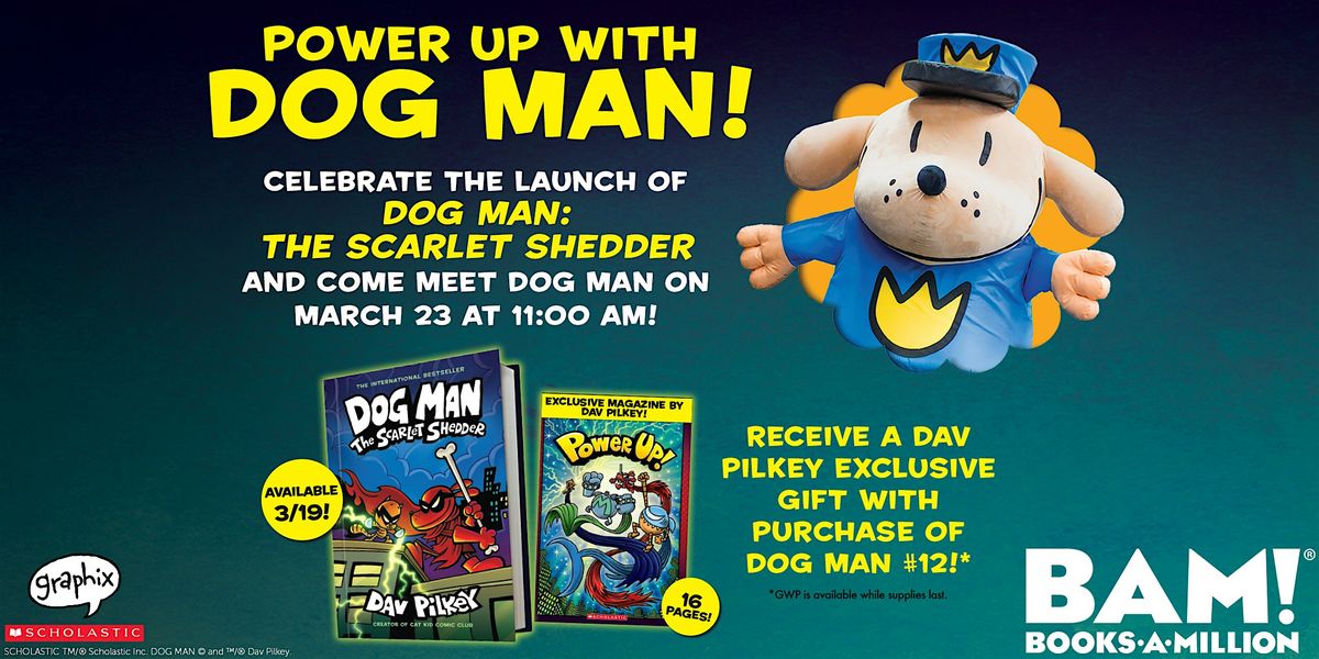 Meet Dog Man at BAM! South Portland, ME, BooksAMillion, South Portland, March 23 2024