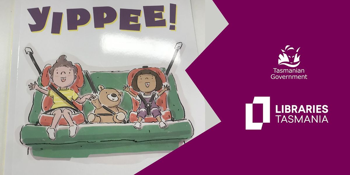 Yippee Ract School Holiday - RACT Yippee! Storytime at Rosny Library, Rosny Library ...
