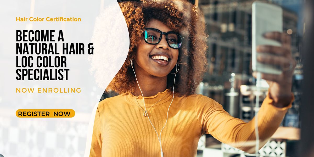 Master The Art of Coloring Natural Hair And Locs, January 6 2024 ...