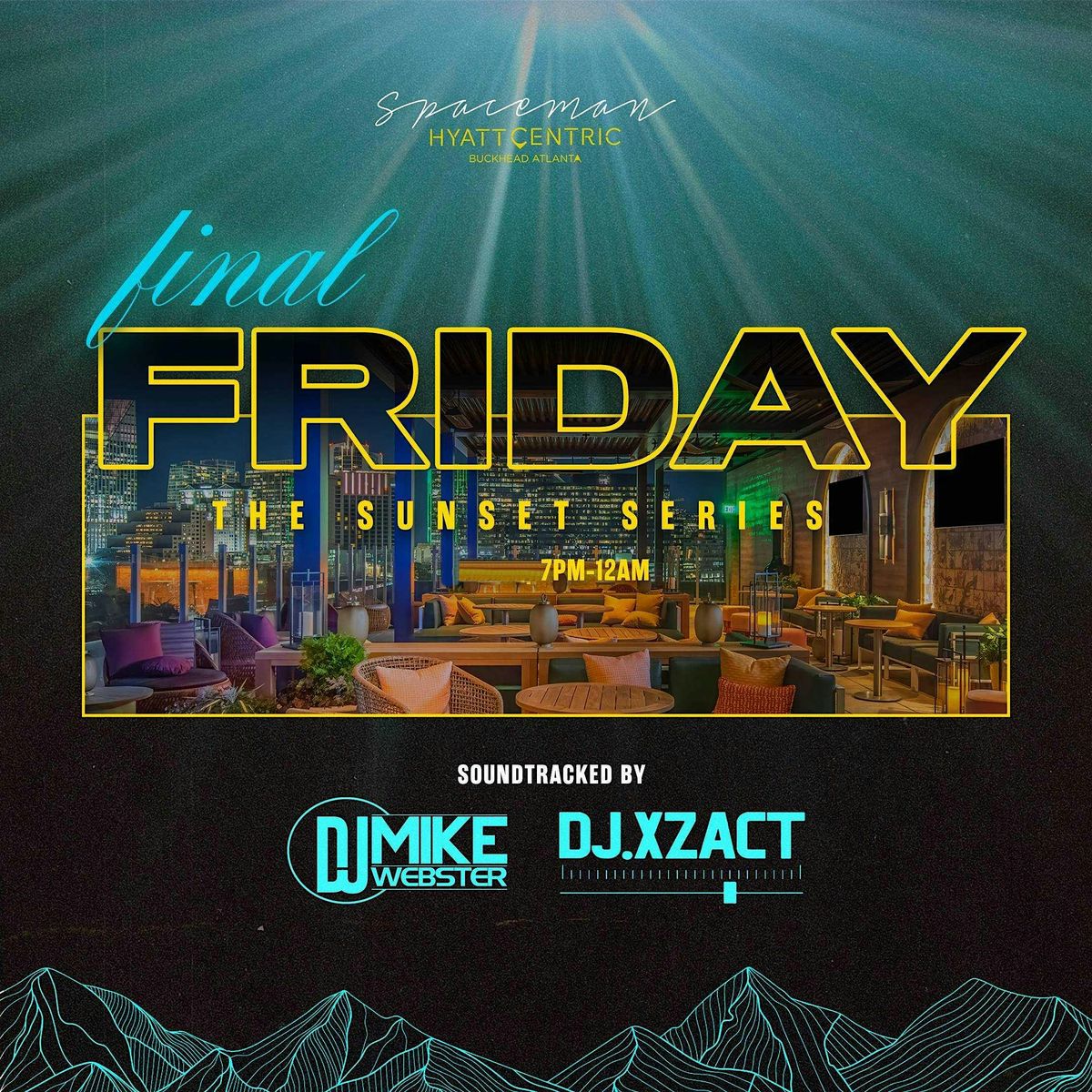 Final Friday with Dj Mike Webster & Dj Xzact at Tallest Rooftop in ...