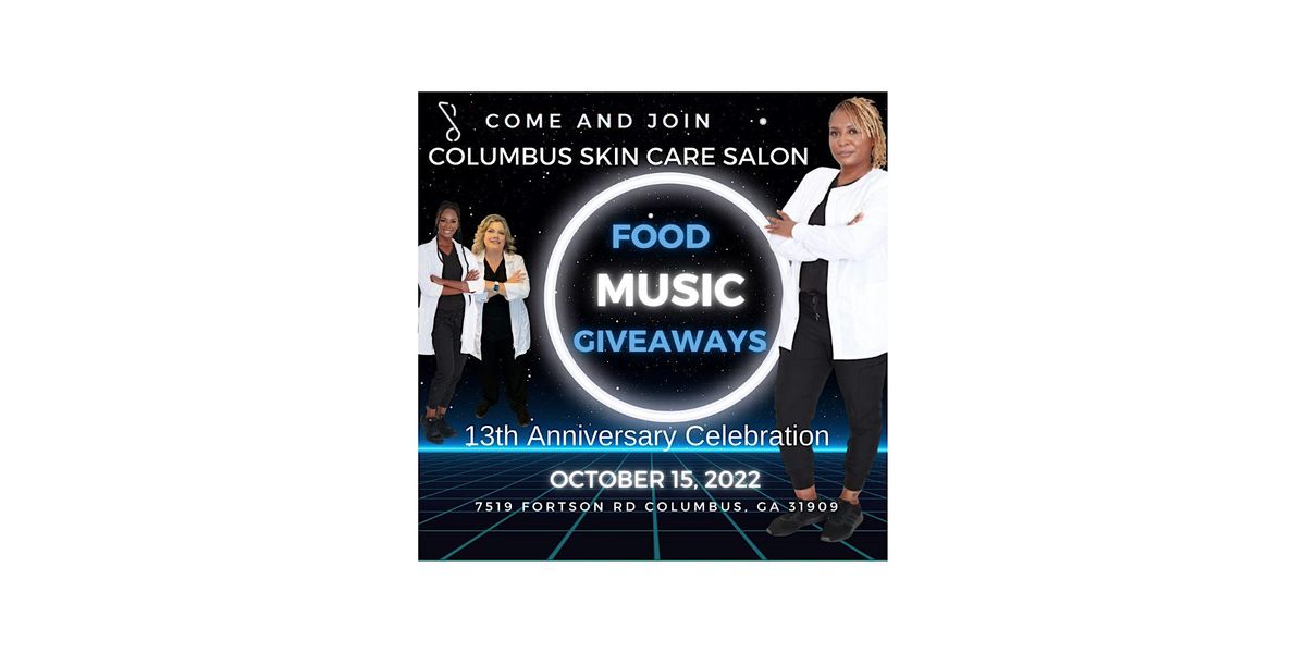 Columbus Skin Care Salon 13th Anniversary Celebration, 7519 Fortson Rd