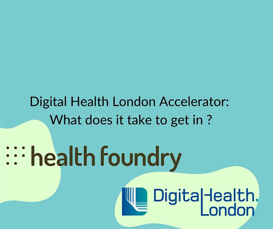 Digital Health London Accelerator: What does it take to get in ...