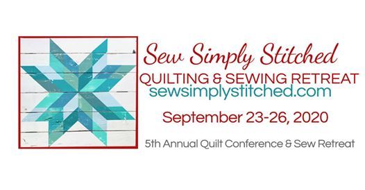 Sew Simply Stitched 2020 Quilt Conference & Sew Retreat at Uintah