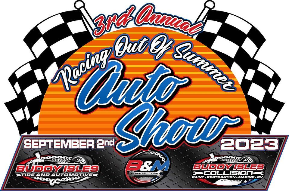 3rd Annual “Race Out of Summer” Auto Show, Buddy Isles Tire and